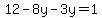 12-8y-3y=1