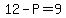 12-P+=+9