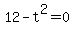 12-t%5E2=0