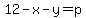 12-x-y=p