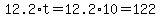 12.2%2At=12.2%2A10=122