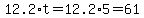 12.2%2At=12.2%2A5=61
