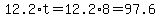 12.2%2At=12.2%2A8=97.6