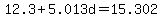 12.3%2B5.013d=15.302