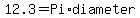 12.3+=+Pi+%2A+diameter