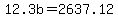 12.3b+=+2637.12