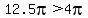 12.5pi%3E4pi