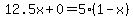 12.5x%2B0=5%281-x%29