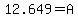 12.649+=+A