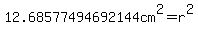 12.68577494692144cm%5E2=r%5E2+