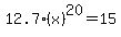 12.7%28x%29%5E20+=+15