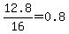 12.8%2F16=0.8