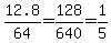 12.8%2F64+=+128%2F640+=+1%2F5