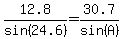 12.8%2Fsin%2824.6%29=30.7%2Fsin%28A%29