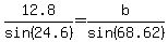 12.8%2Fsin%2824.6%29=b%2Fsin%2868.62%29