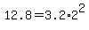 12.8=3.2%2A2%5E2