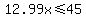 12.99x%3C=45.00