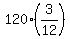 120%2A%283%2F12%29