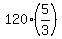 120%2A%285%2F3%29