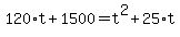 120%2At+%2B+1500+=+t%5E2+%2B+25%2At