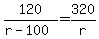 120%2F%28r-100%29=320%2Fr