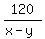 120%2F%28x-y%29