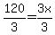 120%2F3=3x%2F3