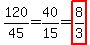 120%2F45=40%2F15=highlight%288%2F3%29