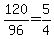 120%2F96=5%2F4