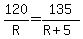120%2FR=135%2F%28R%2B5%29