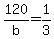 120%2Fb+=+1%2F3