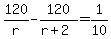 120%2Fr-120%2F%28r%2B2%29=1%2F10