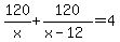 120%2Fx%2B120%2F%28x-12%29=4