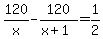 120%2Fx+-+120%2F%28x%2B1%29+=+1%2F2