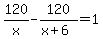 120%2Fx+-+120%2F%28x%2B6%29+=+1