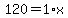 120=1%2Ax