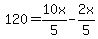 120=10x%2F5-2x%2F5