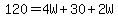 120=4W%2B30%2B2W