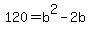 120=b%5E2-2b