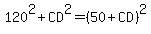 120%5E2%2BCD%5E2=%2850%2BCD%29%5E2