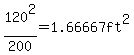 120%5E2%2F200+=+++1.66667ft%5E2