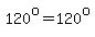 120%5Eo=120%5Eo