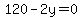 120-2y=0