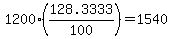 1200%28128.3333%2F100%29=1540