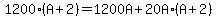 1200%2A%28A%2B2%29+=+1200A+%2B+20A%2A%28A%2B2%29