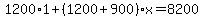 1200%2A1%2B%281200%2B900%29%2Ax=8200