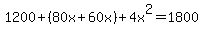 1200%2B%2880x%2B60x%29%2B4x%5E2=1800