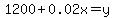 1200%2B0.02x=y