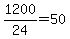 1200%2F24=50