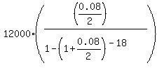 12000%2A%28%28%280.08%2F2%29%29%2F%281-%281%2B0.08%2F2%29%5E%28-18%29%29%29